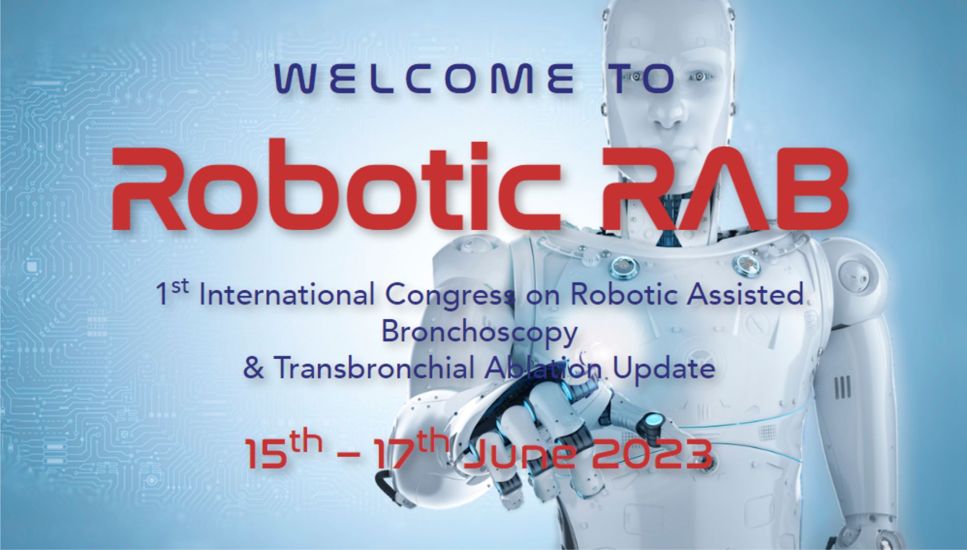 1st International Congress on Robotic Assisted Bronchoscopy c